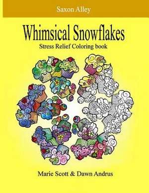 Whimsical Snowflakes de Marie L. Scott