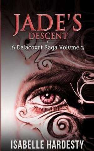 Jade's Descent de Isabelle Hardesty