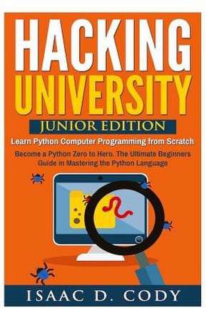 Hacking University de Isaac D. Cody