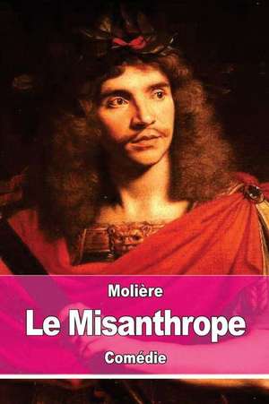 Le Misanthrope de Moliere