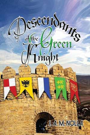 Descendants of the Green Knight de Nolla, Col Jose a. M.