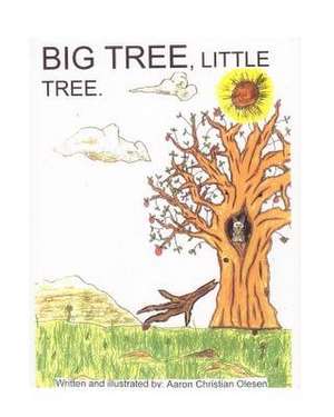 Big Tree, Little Tree de Aaron Olesen
