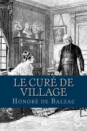 Le Cure de Village de Honore De Balzac