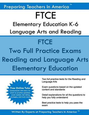 Ftce Elementary Education K-6 Language Arts and Reading de Preparing Teachers in America