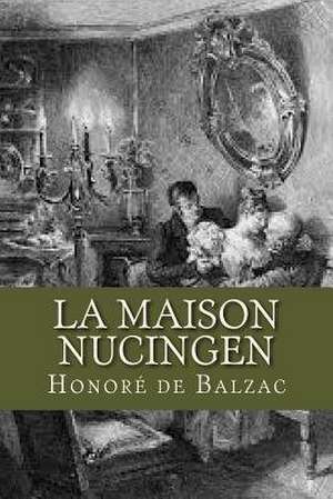 La Maison Nucingen de Honore De Balzac