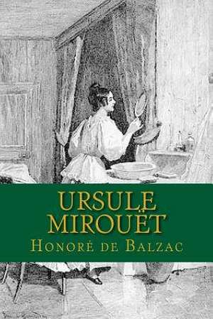 Ursule Mirouet de Honore De Balzac