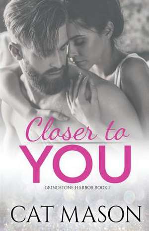 Closer to You de Cat Mason