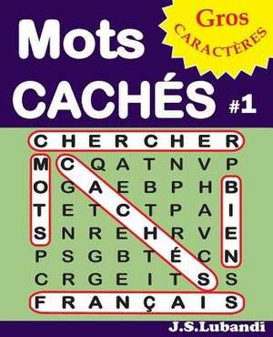 Mots Caches #1 de J. S. Lubandi