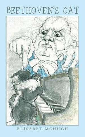 Beethoven's Cat de Elisabet McHugh