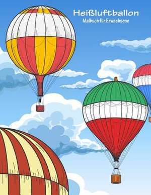 Heissluftballon-Malbuch Fur Erwachsene 1 de Nick Snels