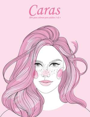 Caras Libro Para Colorear Para Adultos 3 & 4 de Nick Snels