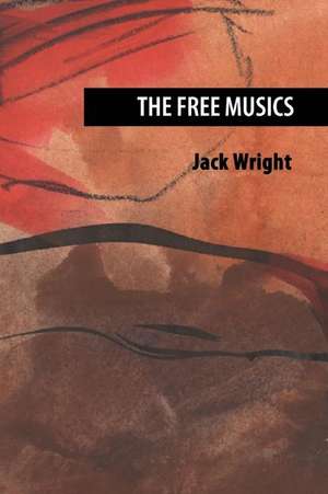 The Free Musics de Jack Wright