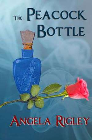 The Peacock Bottle de Angela Rigley