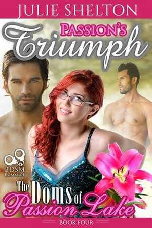 Passion's Triumph de Julie Shelton