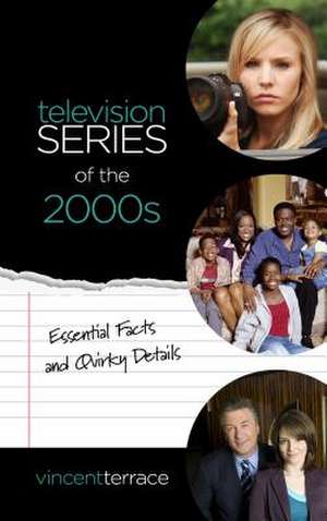 Television Series of the 2000s de VincentTV historian and author Terrace