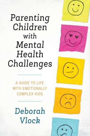 PARENTING KIDS WITH MENTAL ILLCB de Deborah Vlock