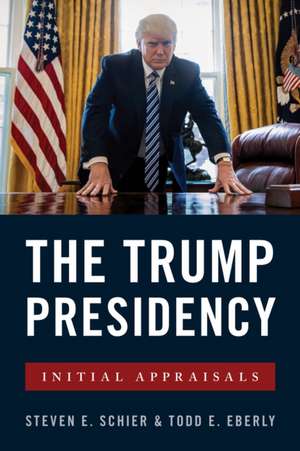 Trump Presidency de Steven E. Schier