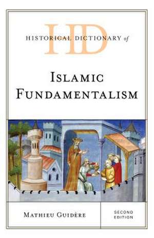 Historical Dictionary of Islamic Fundamentalism de Mathieu Guidere