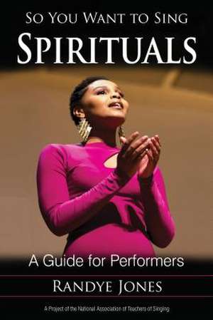 SO YOU WANT TO SING SPIRITUALSPB de Randye Jones