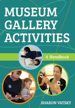 Museum Gallery Activities de SharonDirector of School and Family Programs Vatsky