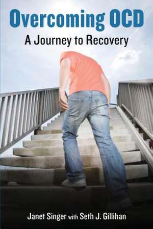 OVERCOMING OCD A JOURNEY TO REPB de Janet Singer