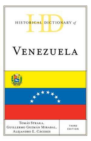 Historical Dictionary of Venezuela de Tomas Straka