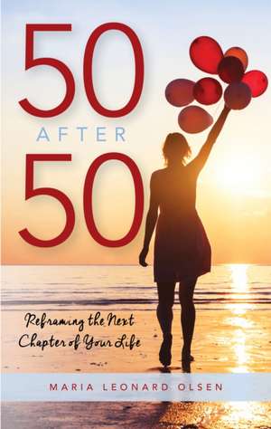 50 AFTER 50 HOW TRYING NEW THCB de Maria Leonard Olsen