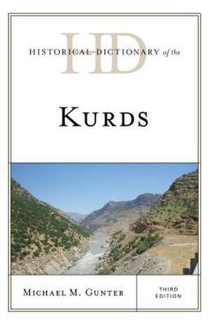 Historical Dictionary of the Kurds de Michael M. Gunter