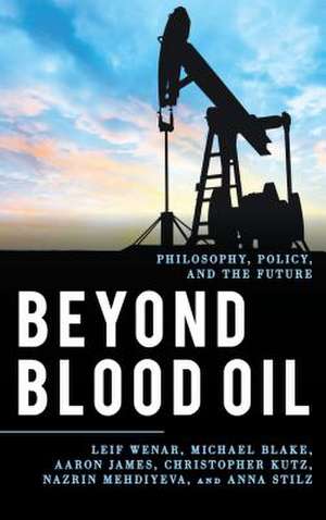 BEYOND BLOOD OIL EXPLORING FOUCB de Leif Wenar