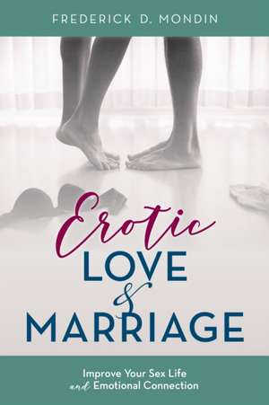 EROTIC MARRIAGE BREAK FREE FROCB de Frederick D. Mondin