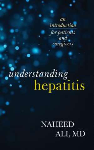 Understanding Hepatitis de Naheed Ali