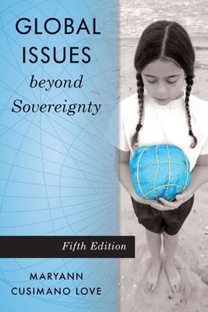 Global Issues beyond Sovereignty de Maryann Cusimano Love