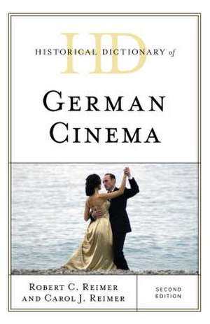 Historical Dictionary of German Cinema de Carol J. Reimer