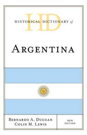 Historical Dictionary of Argentina de Colin M. Lewis