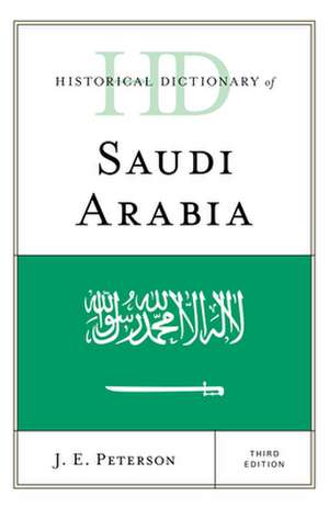 Historical Dictionary of Saudi Arabia de J.E. Peterson