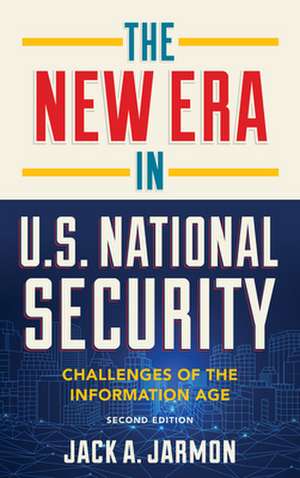 NEW ERA IN US NATIONAL SECURITCB de Jack A. Jarmon