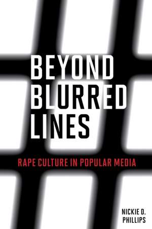 Beyond Blurred Lines de Nickie D. Phillips