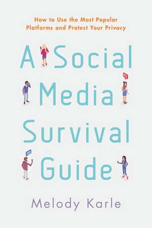 SOCIAL MEDIA SURVIVAL GUIDEHOCB de Melody Karle