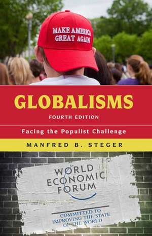 GLOBALISMS FACING THE POPULISTCB de Manfred B. Steger