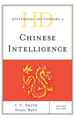 Historical Dictionary of Chinese Intelligence de Nigel West