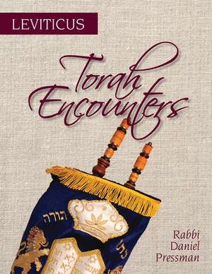 Torah Encounters: Leviticus de Rabbi Daniel Pressman
