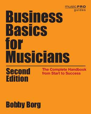 BUSINESS BASICS FOR MUSICIANSPB de Bobby Borg