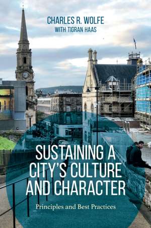 Sustaining a City's Culture and Character de Charles R. Wolfe