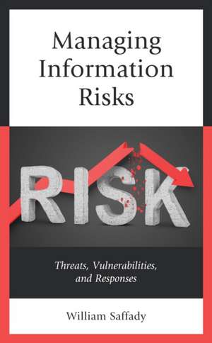 Managing Information Risks de William Saffady