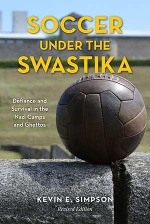 SOCCER UNDER THE SWASTIKA DEFPB de Kevin E. Simpson