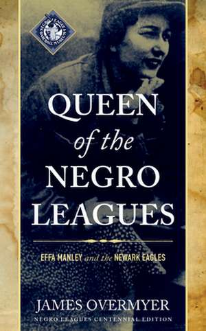 QUEEN OF THE NEGRO LEAGUESEFFCB de James Overmyer