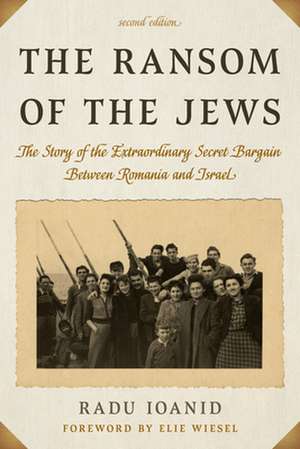 Ransom of the Jews de Radu Ioanid