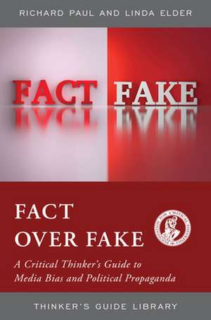 FACT OVER FAKEA CRITICAL THINPB de Richard Paul