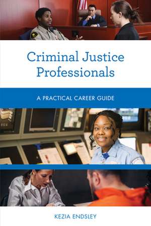 Criminal Justice Professionals de Kezia Endsley