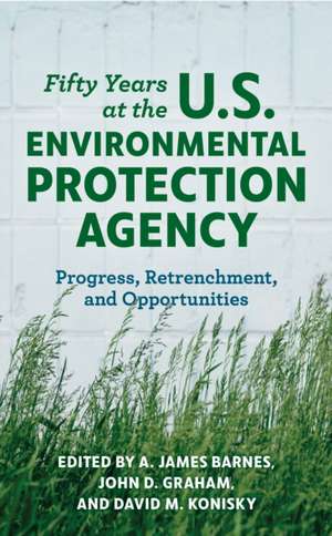 Fifty Years at the U.S. Environmental Protection Agency